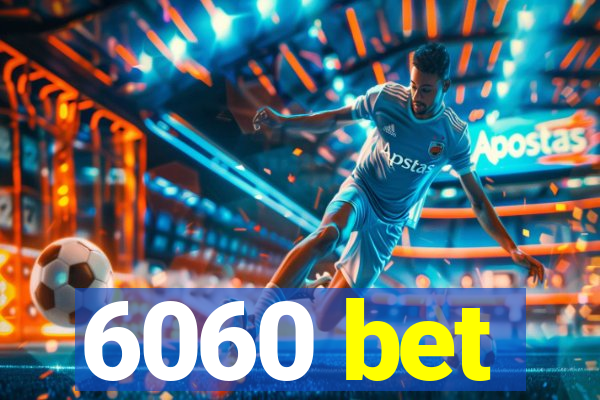 6060 bet